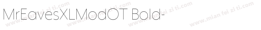 MrEavesXLModOT Bold字体转换